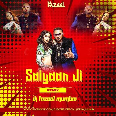 Saiyaan Ji (Remix) DJ Fazeel Mumbai